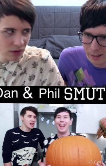 dan and phil smut|It's Been Too Long, a web shows fanfic .